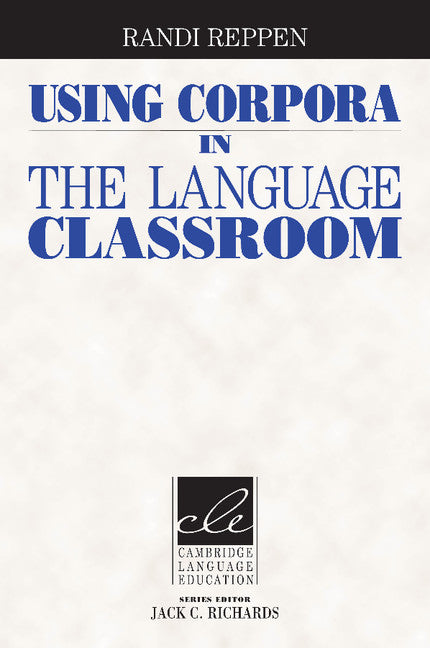 Using Corpora in the Language Classroom (Paperback) 9780521146081