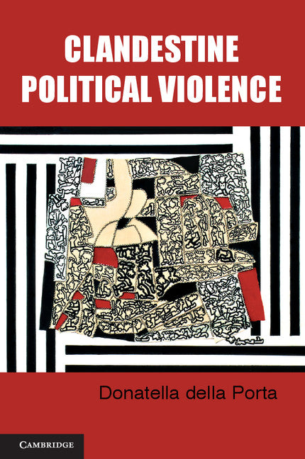 Clandestine Political Violence (Paperback) 9780521146166