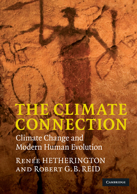 The Climate Connection; Climate Change and Modern Human Evolution (Paperback) 9780521147231