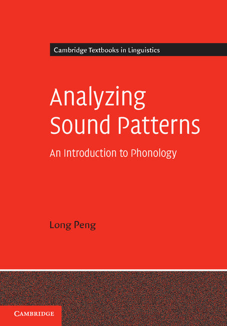 Analyzing Sound Patterns; An Introduction to Phonology (Paperback) 9780521147408