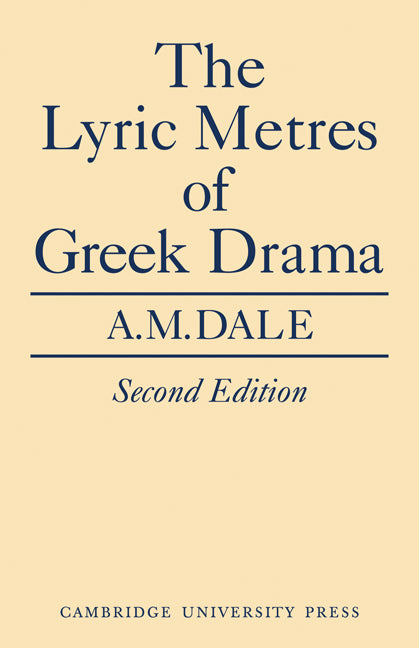 Lyric Metres of Greek Drama (Paperback) 9780521147569