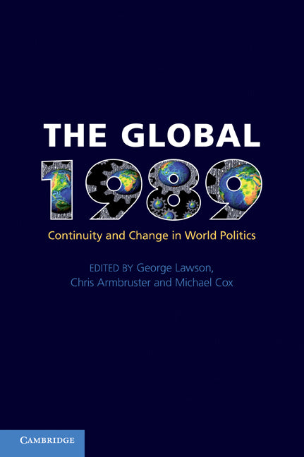 The Global 1989; Continuity and Change in World Politics (Paperback) 9780521147910