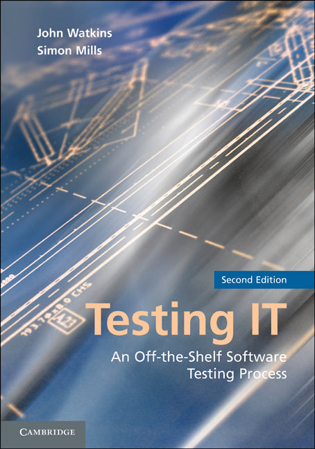 Testing IT; An Off-the-Shelf Software Testing Process (Paperback) 9780521148016