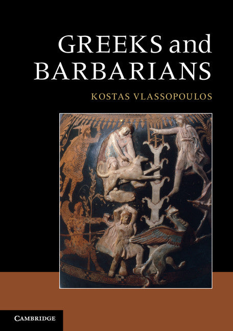 Greeks and Barbarians (Paperback) 9780521148023