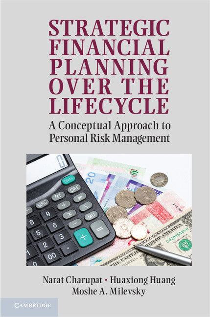 Strategic Financial Planning over the Lifecycle; A Conceptual Approach to Personal Risk Management (Paperback) 9780521148030