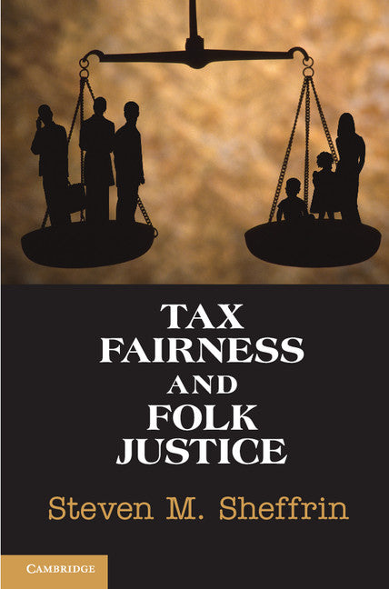Tax Fairness and Folk Justice (Paperback) 9780521148054