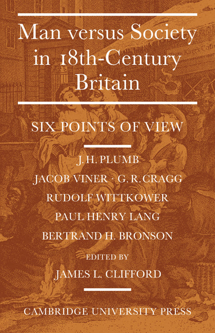 Man Versus Society in Eighteenth-Century Britain; Six Points of View (Paperback) 9780521148092