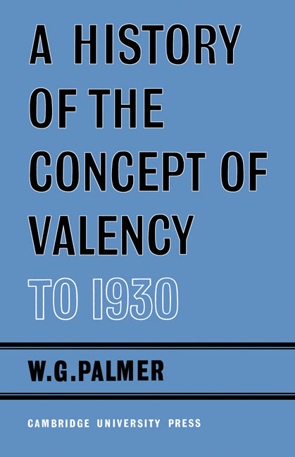 A History of the Concept of Valency to 1930 (Paperback) 9780521148146