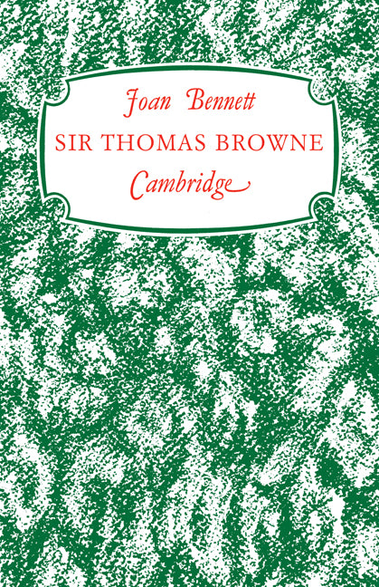 Sir Thomas Browne; 'A Man of Achievement in Literature' (Paperback) 9780521148238