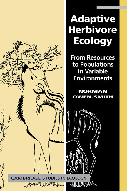 Adaptive Herbivore Ecology; From Resources to Populations in Variable Environments (Paperback) 9780521148368