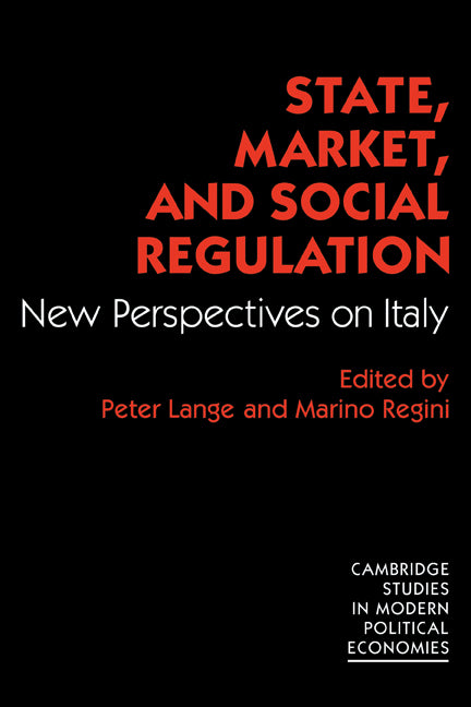 State, Market and Social Regulation; New Perspectives on Italy (Paperback) 9780521148382