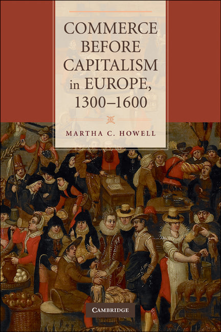 Commerce before Capitalism in Europe, 1300–1600 (Paperback) 9780521148504