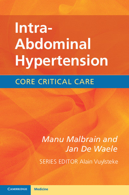 Intra-Abdominal Hypertension (Paperback) 9780521149396