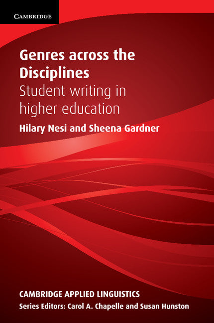 Genres across the Disciplines; Student Writing in Higher Education (Paperback) 9780521149594