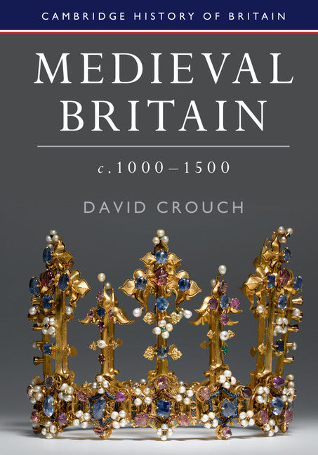 Medieval Britain, c.1000–1500 (Paperback) 9780521149679