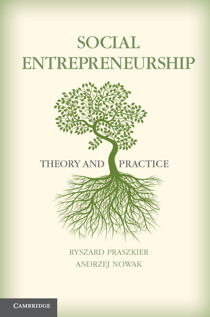 Social Entrepreneurship; Theory and Practice (Paperback) 9780521149785