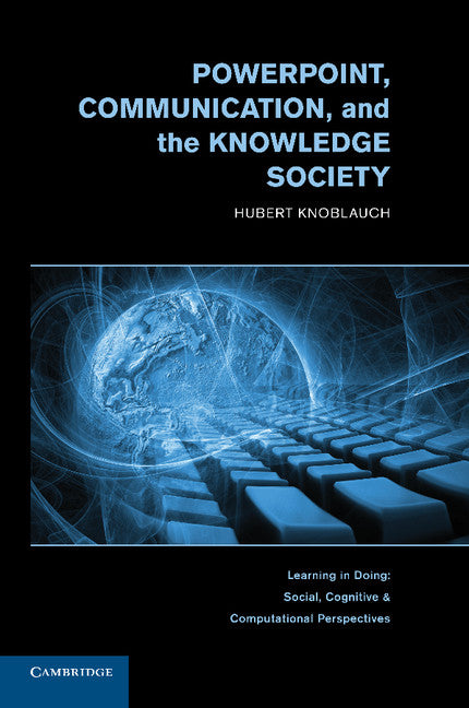 PowerPoint, Communication, and the Knowledge Society (Paperback) 9780521150088