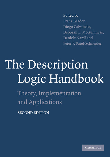 The Description Logic Handbook; Theory, Implementation and Applications (Paperback) 9780521150118