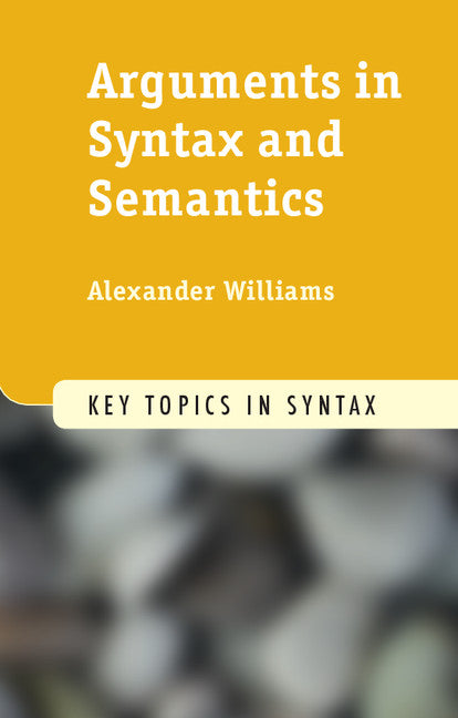 Arguments in Syntax and Semantics (Paperback) 9780521151726