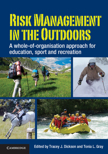 Risk Management in the Outdoors; A Whole-of-Organisation Approach for Education, Sport and Recreation (Paperback) 9780521152310