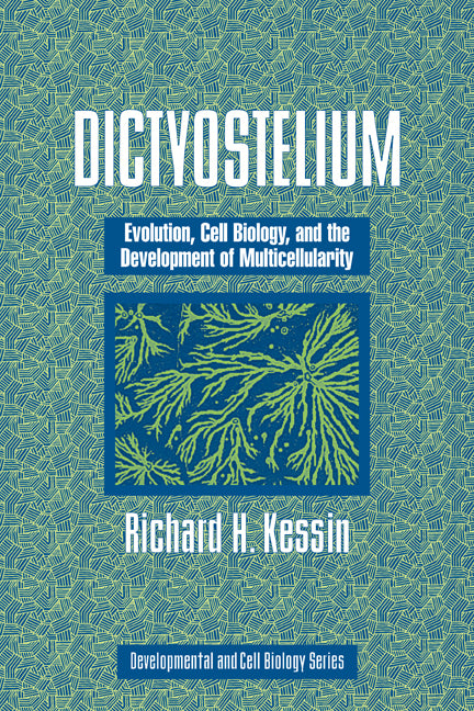 Dictyostelium; Evolution, Cell Biology, and the Development of Multicellularity (Paperback) 9780521152822