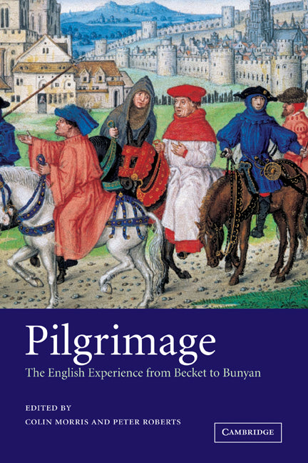 Pilgrimage; The English Experience from Becket to Bunyan (Paperback) 9780521152969