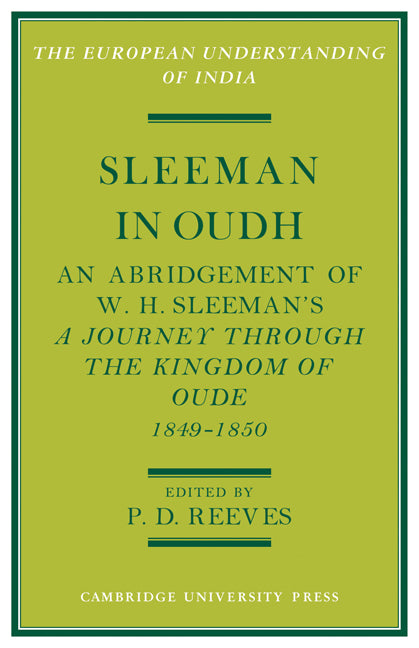 Sleeman in Oudh; An Abridgement of W. H. Sleeman's A Journey through the Kingdom of Oude in 1849–50 (Paperback) 9780521153096