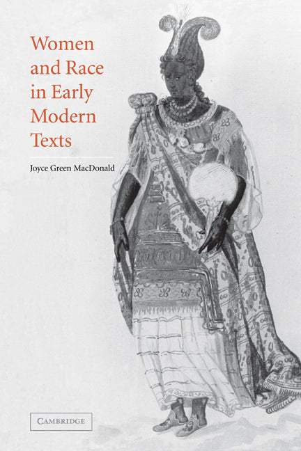 Women and Race in Early Modern Texts (Paperback) 9780521153379