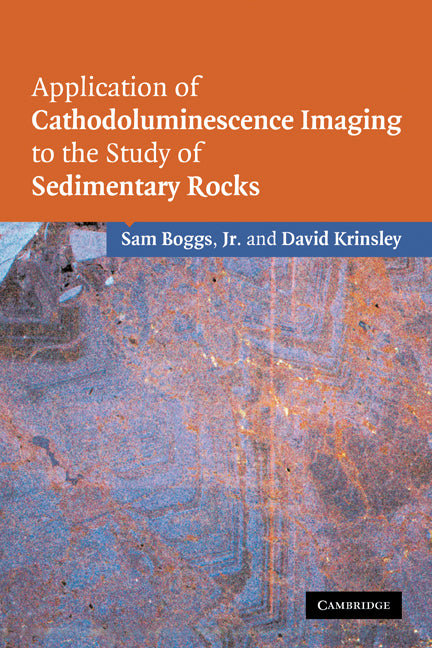 Application of Cathodoluminescence Imaging to the Study of Sedimentary Rocks (Paperback) 9780521153478