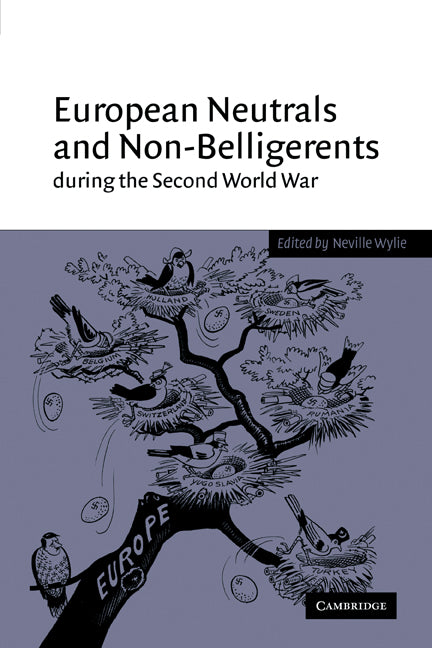 European Neutrals and Non-Belligerents during the Second World War (Paperback) 9780521153621