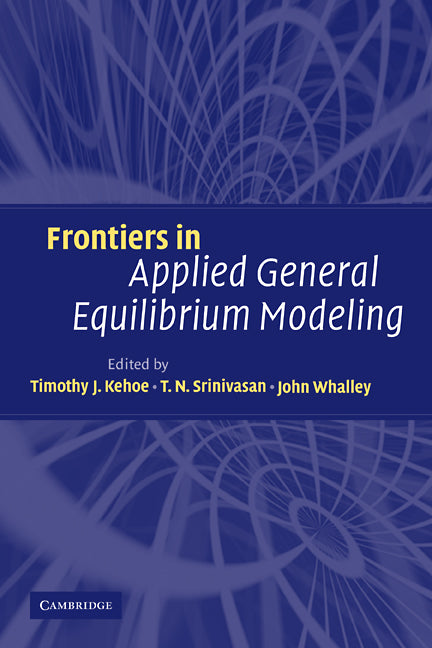 Frontiers in Applied General Equilibrium Modeling; In Honor of Herbert Scarf (Paperback) 9780521153737