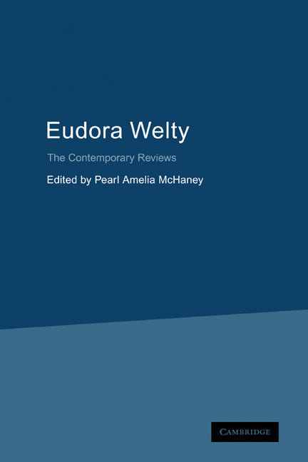 Eudora Welty; The Contemporary Reviews (Paperback) 9780521153775