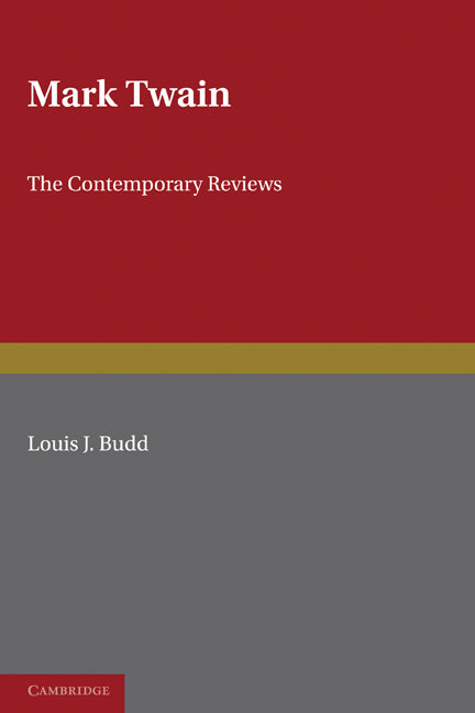 Mark Twain; The Contemporary Reviews (Paperback) 9780521153805