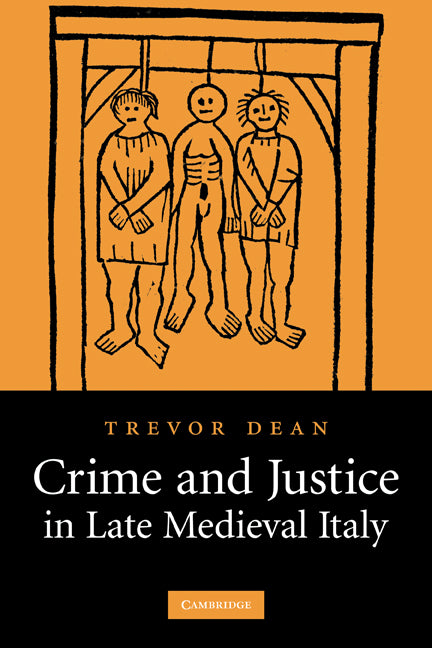 Crime and Justice in Late Medieval Italy (Paperback) 9780521153836