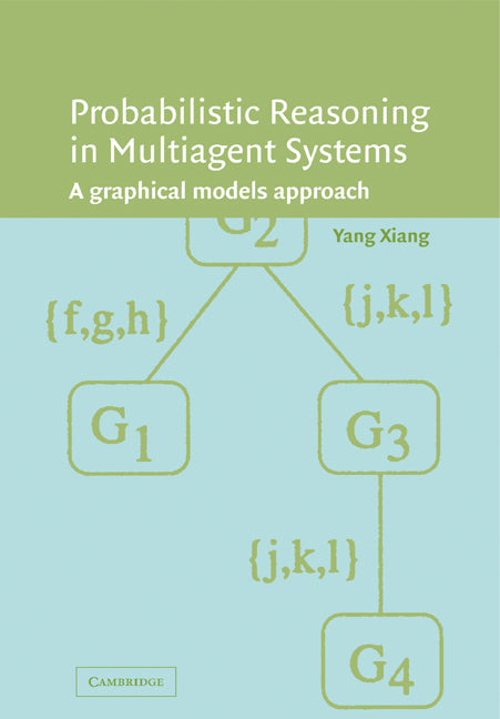Probabilistic Reasoning in Multiagent Systems; A Graphical Models Approach (Paperback) 9780521153904