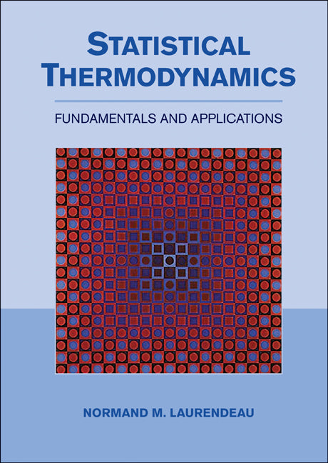 Statistical Thermodynamics; Fundamentals and Applications (Paperback) 9780521154192