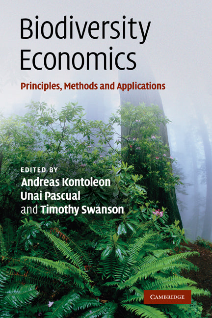 Biodiversity Economics; Principles, Methods and Applications (Paperback) 9780521154659