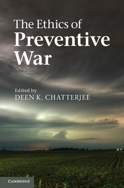 The Ethics of Preventive War (Paperback) 9780521154789