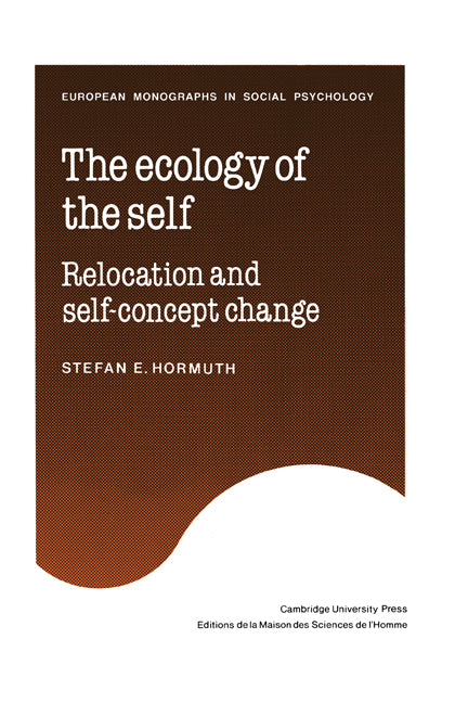The Ecology of the Self; Relocation and Self-Concept Change (Paperback) 9780521154963
