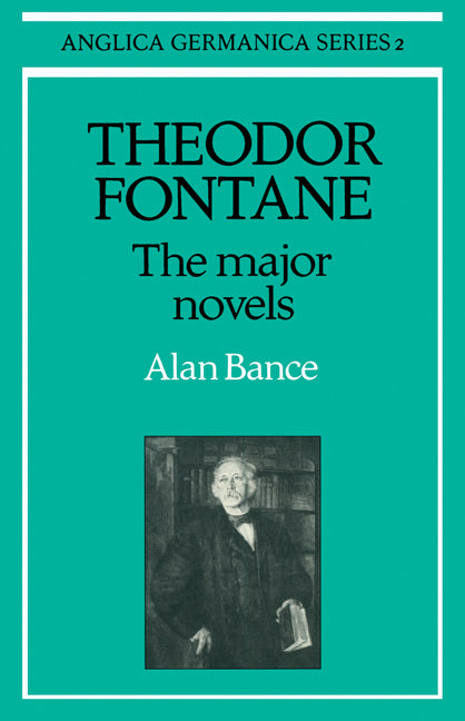 Theodor Fontane: The Major Novels (Paperback) 9780521155038