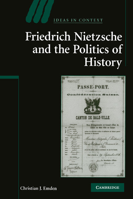 Friedrich Nietzsche and the Politics of History (Paperback) 9780521155076