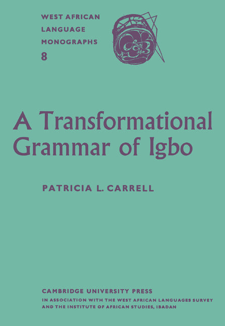 A Transformational Grammar of Igbo (Paperback) 9780521155144