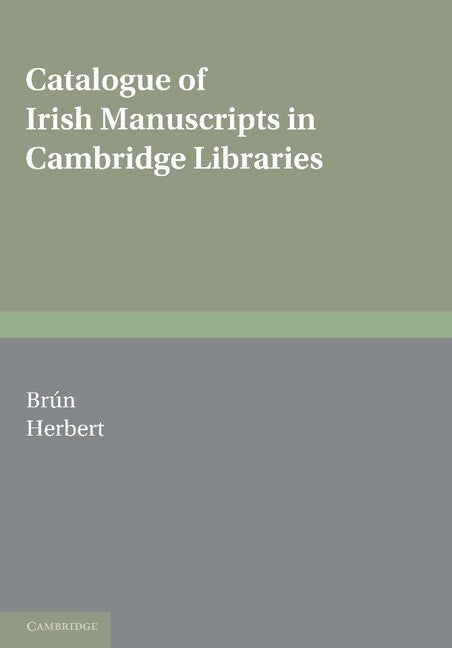 Catalogue of Irish Manuscripts in Cambridge Libraries (Paperback) 9780521155182