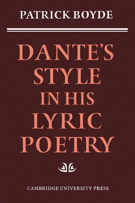 Dante's Style in his Lyric Poetry (Paperback) 9780521155328