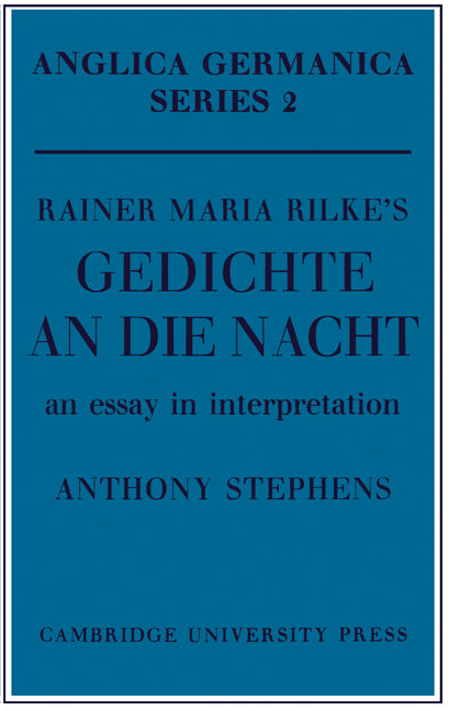 Rainer Maria Rilke's 'Gedichte An Die Nacht'; An Essay in Interpretation (Paperback) 9780521155564