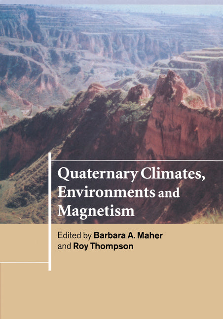 Quaternary Climates, Environments and Magnetism (Paperback) 9780521155595