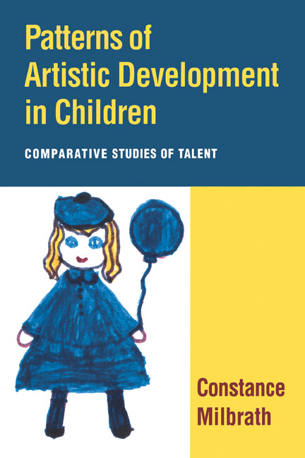 Patterns of Artistic Development in Children; Comparative Studies of Talent (Paperback) 9780521155625