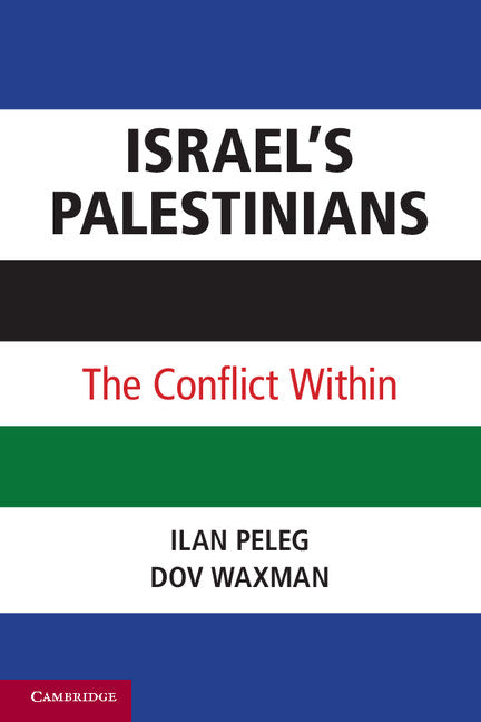 Israel’s Palestinians; The Conflict Within (Paperback) 9780521157025