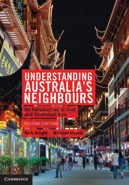 Understanding Australia's Neighbours; An Introduction to East and Southeast Asia (Paperback) 9780521157131