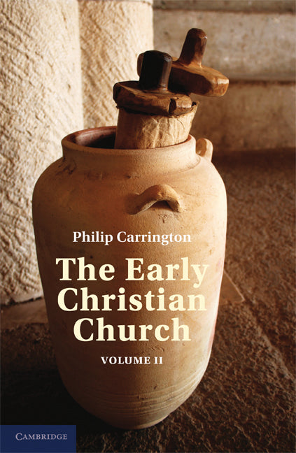 The Early Christian Church: Volume 2, The Second Christian Century (Paperback) 9780521157384
